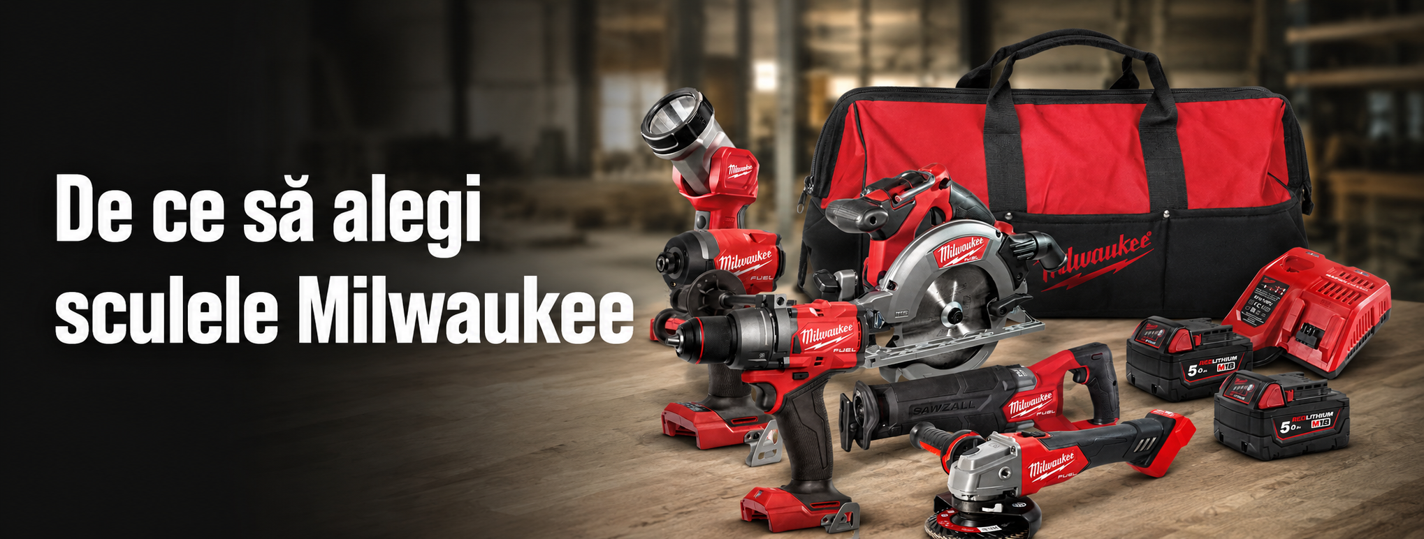 De ce să alegi sculele Milwaukee